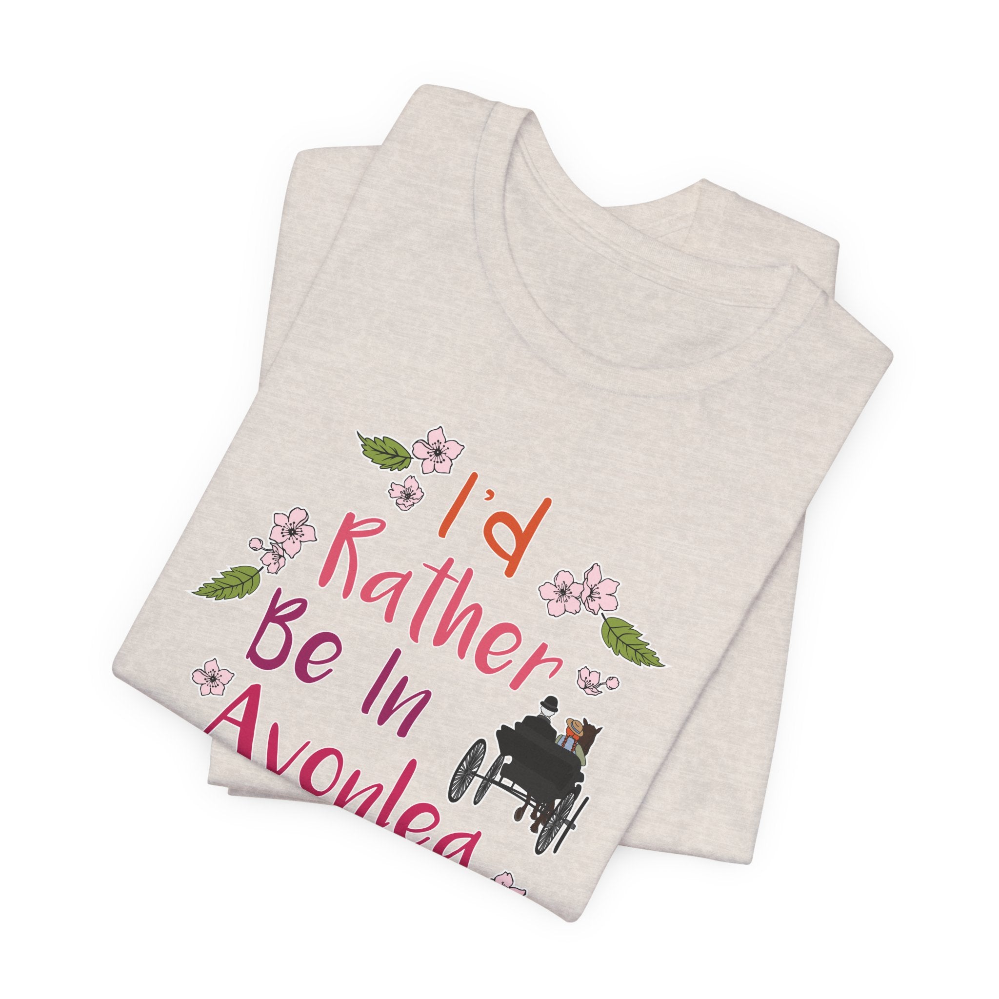 I'd Rather Be In Avonlea T-Shirt