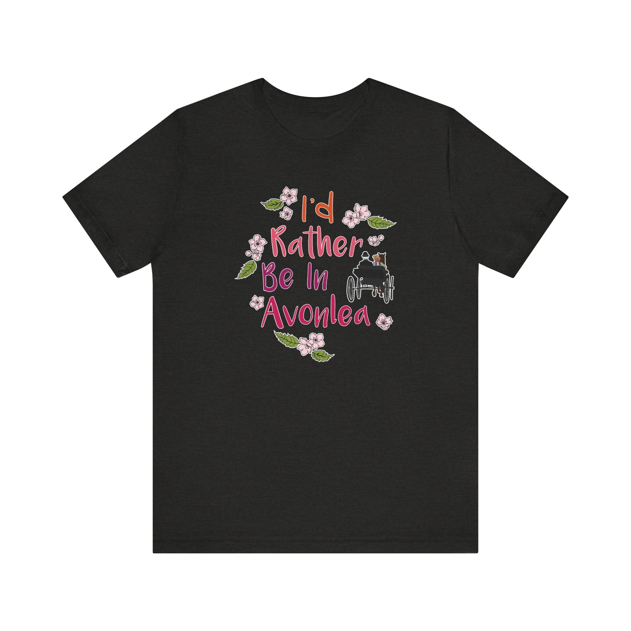 I'd Rather Be In Avonlea T-Shirt