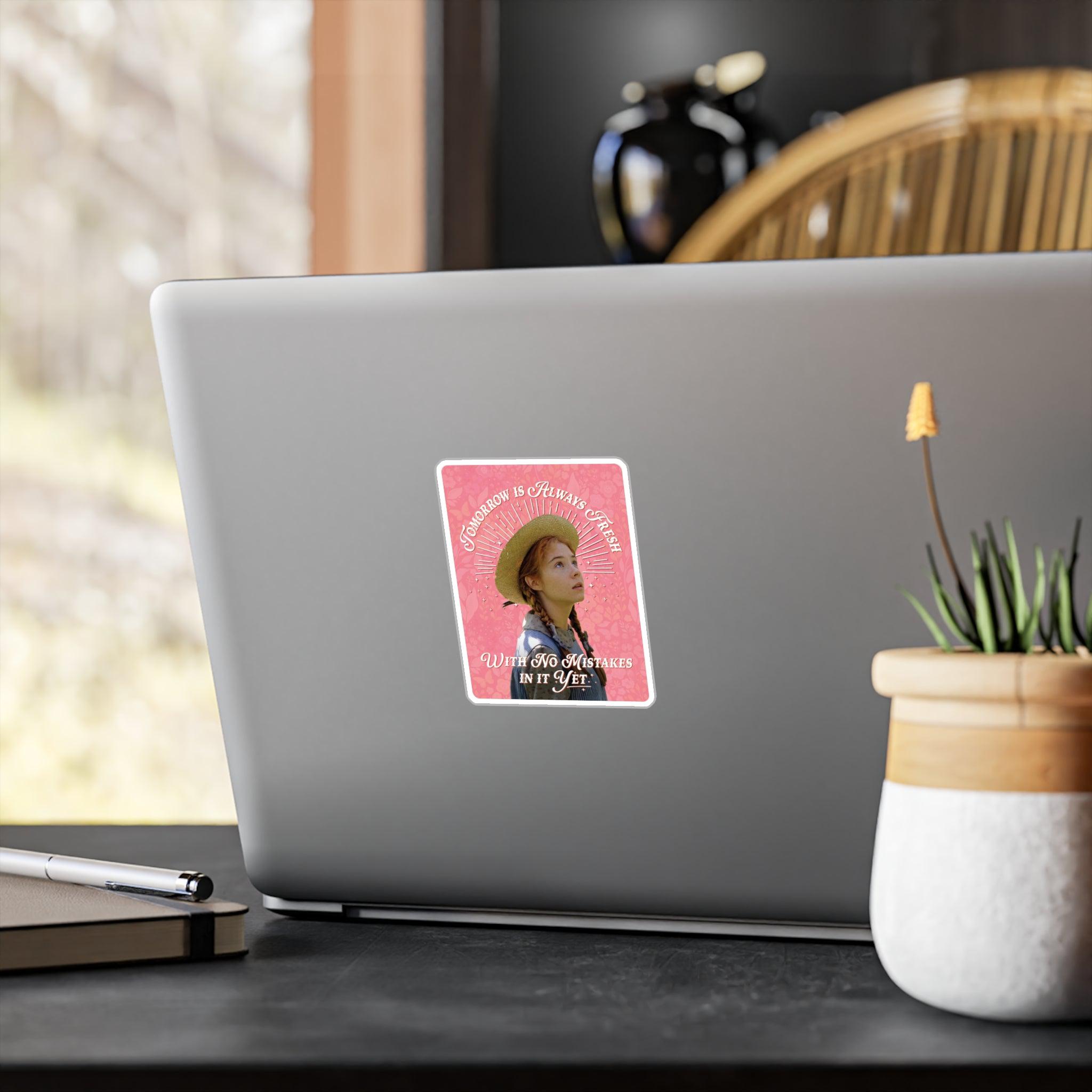 Tomorrow Is Always Fresh- Anne of Green Gables Vinyl Sticker