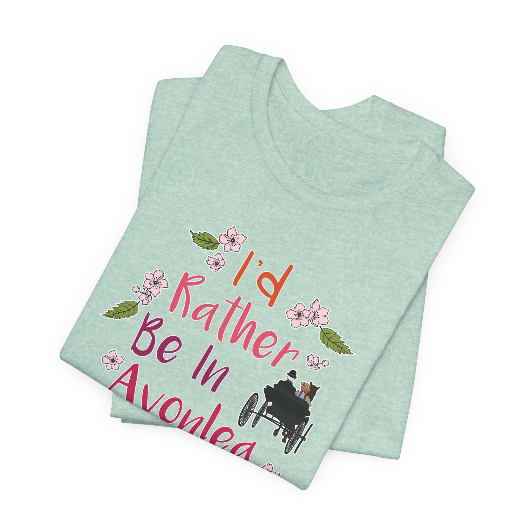 I'd Rather Be In Avonlea T-Shirt