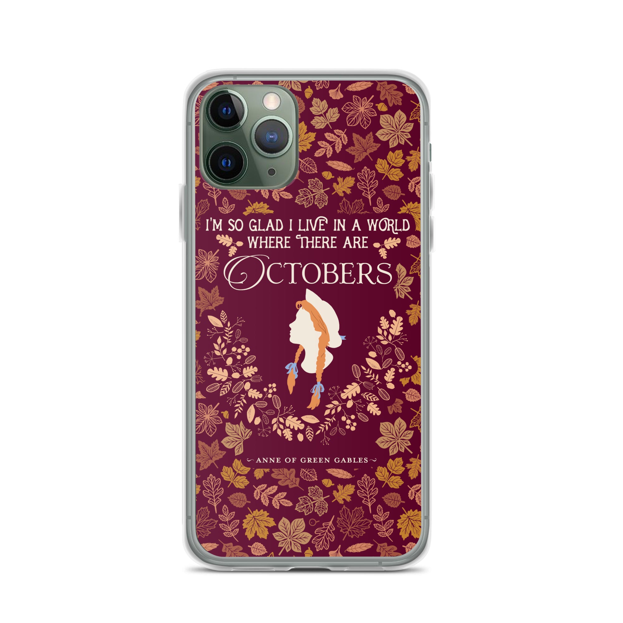 Anne Crest October Quote iPhone Case