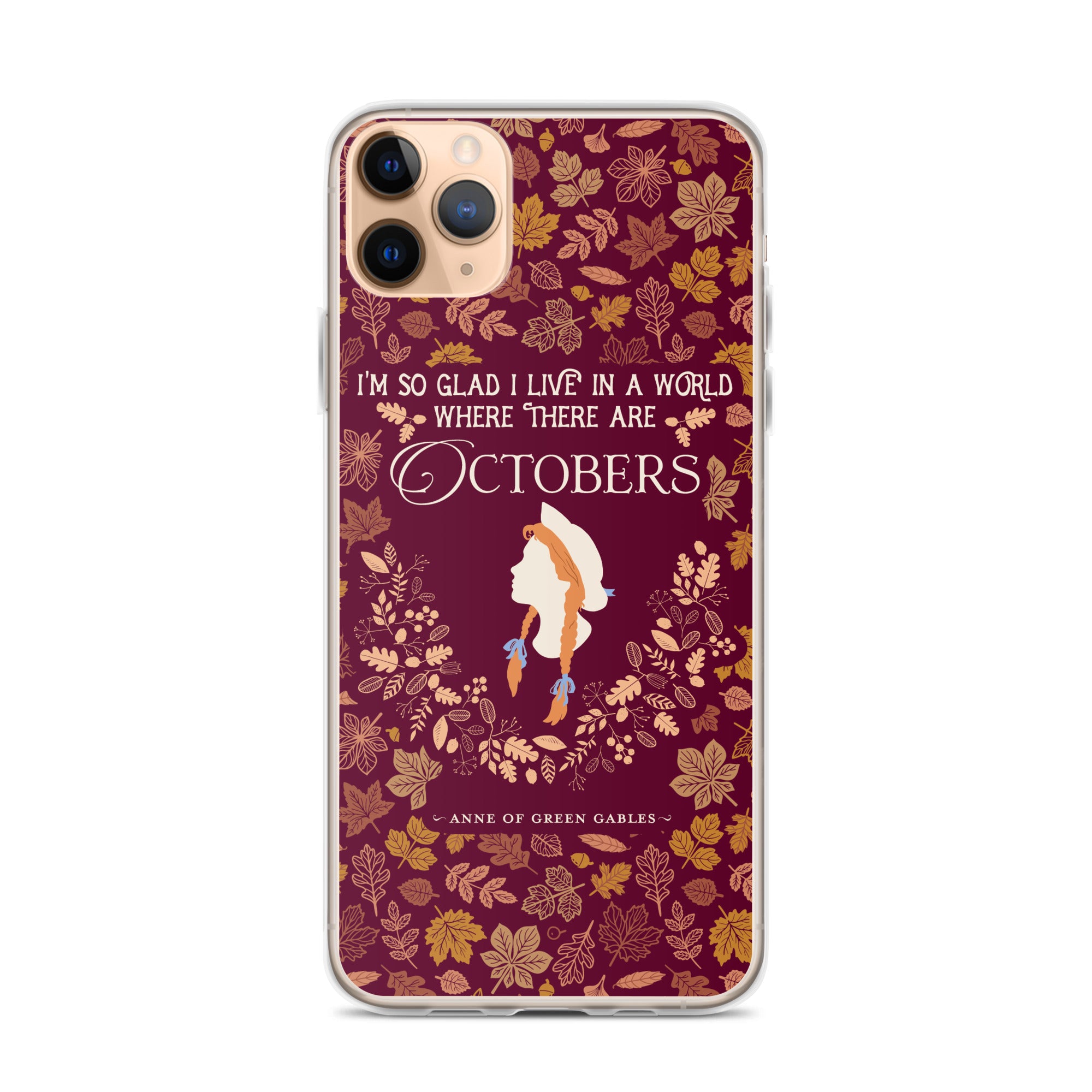 Anne Crest October Quote iPhone Case