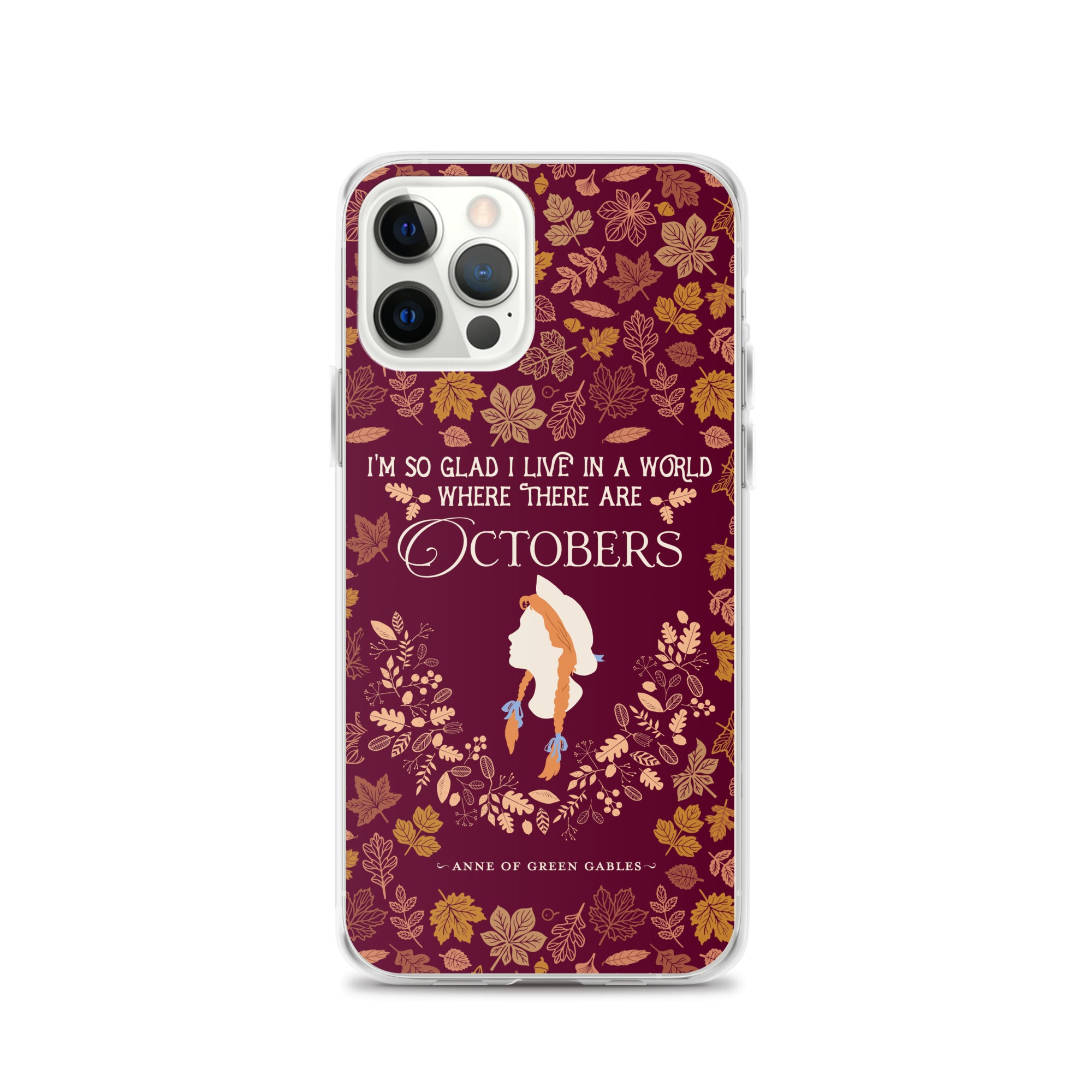 Anne Crest October Quote iPhone Case