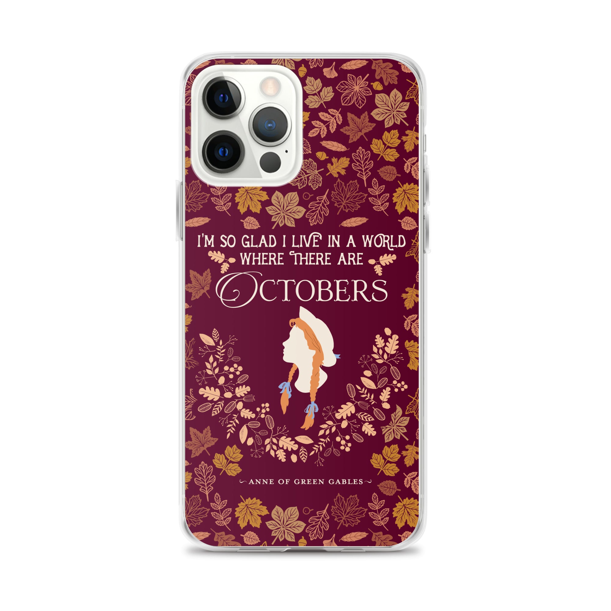 Anne Crest October Quote iPhone Case