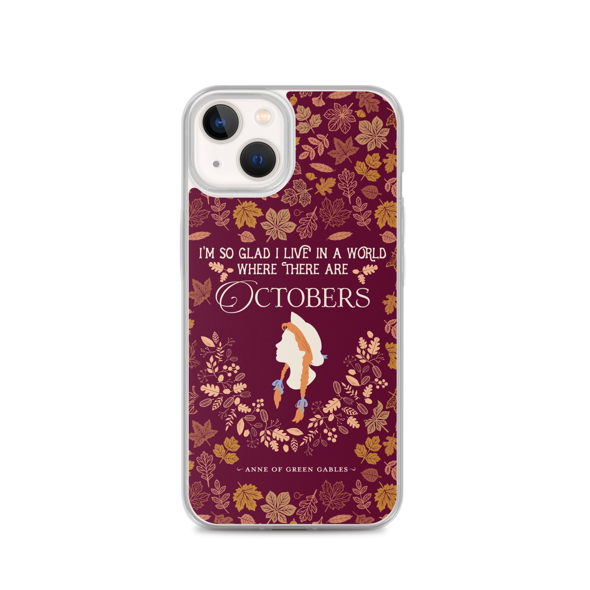 Anne Crest October Quote iPhone Case