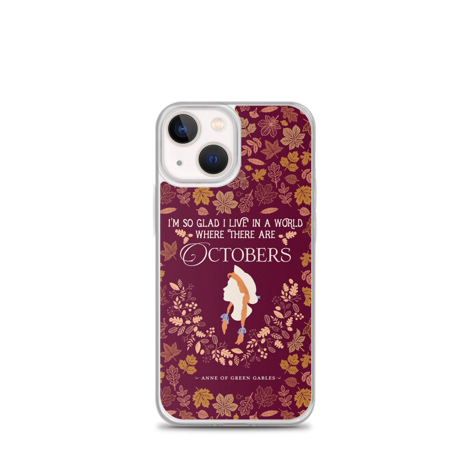 Anne Crest October Quote iPhone Case