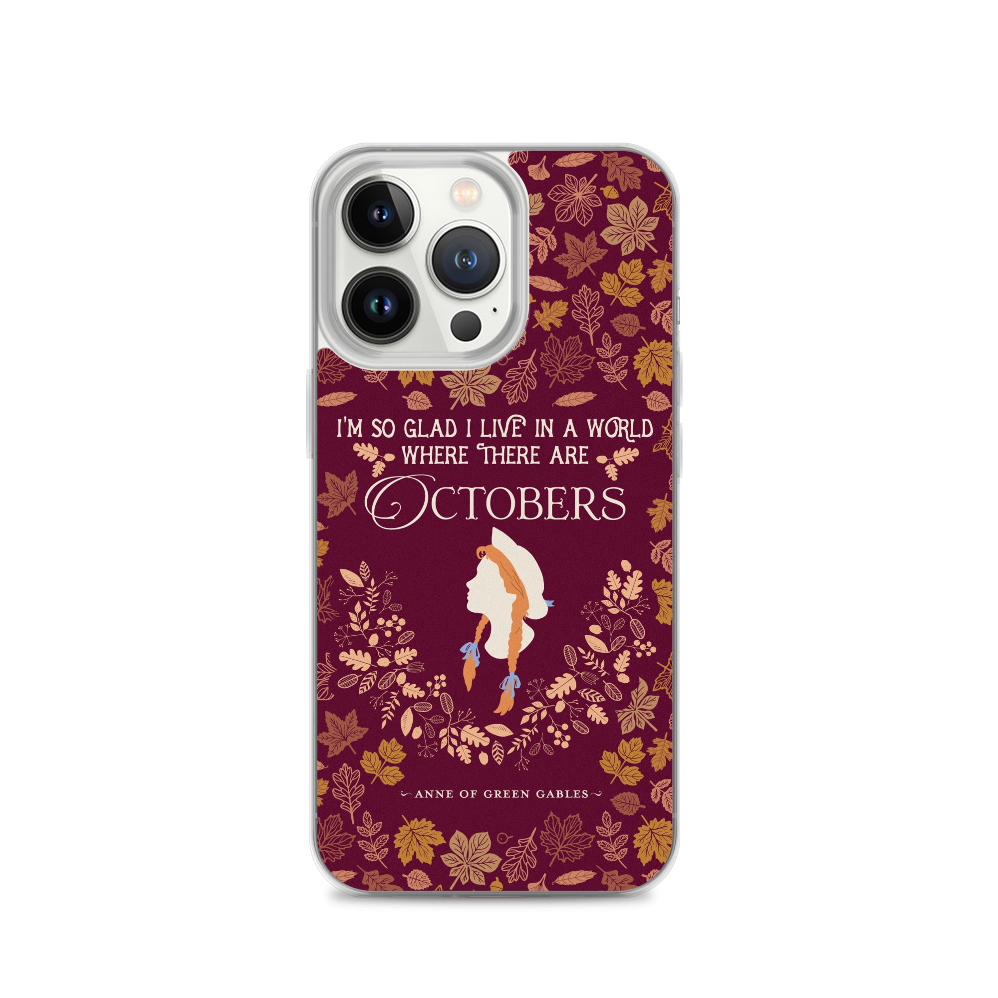 Anne Crest October Quote iPhone Case