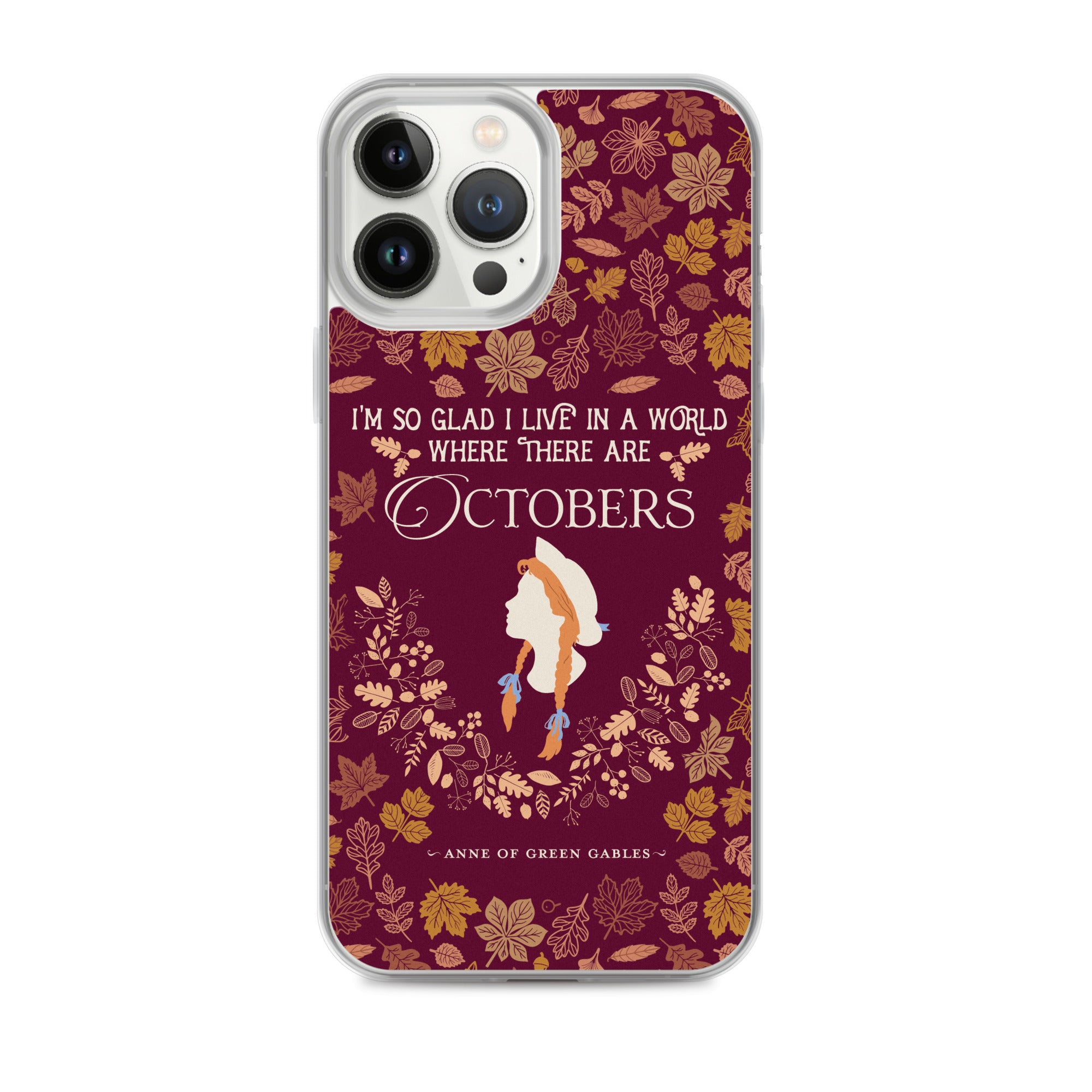 Anne Crest October Quote iPhone Case