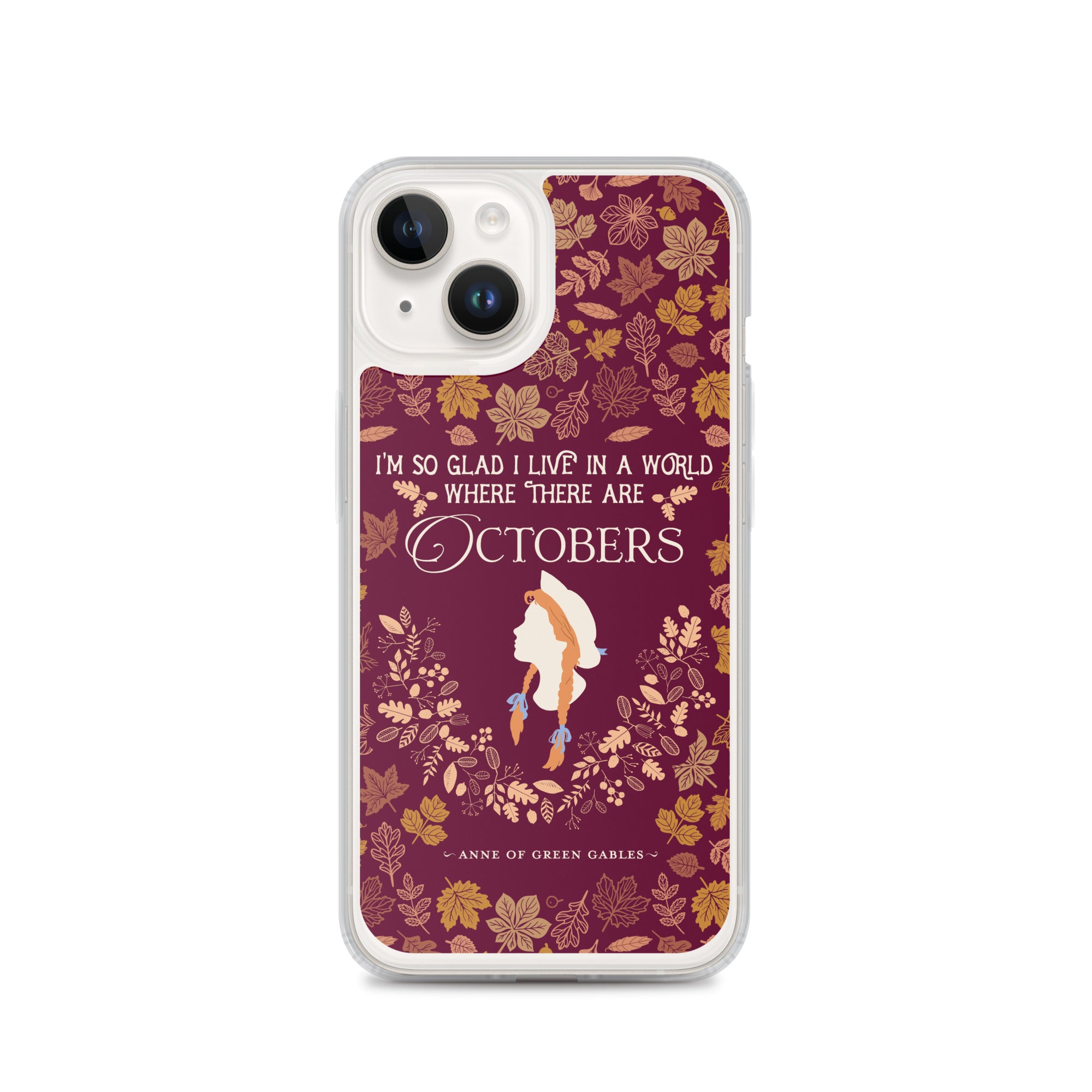 Anne Crest October Quote iPhone Case