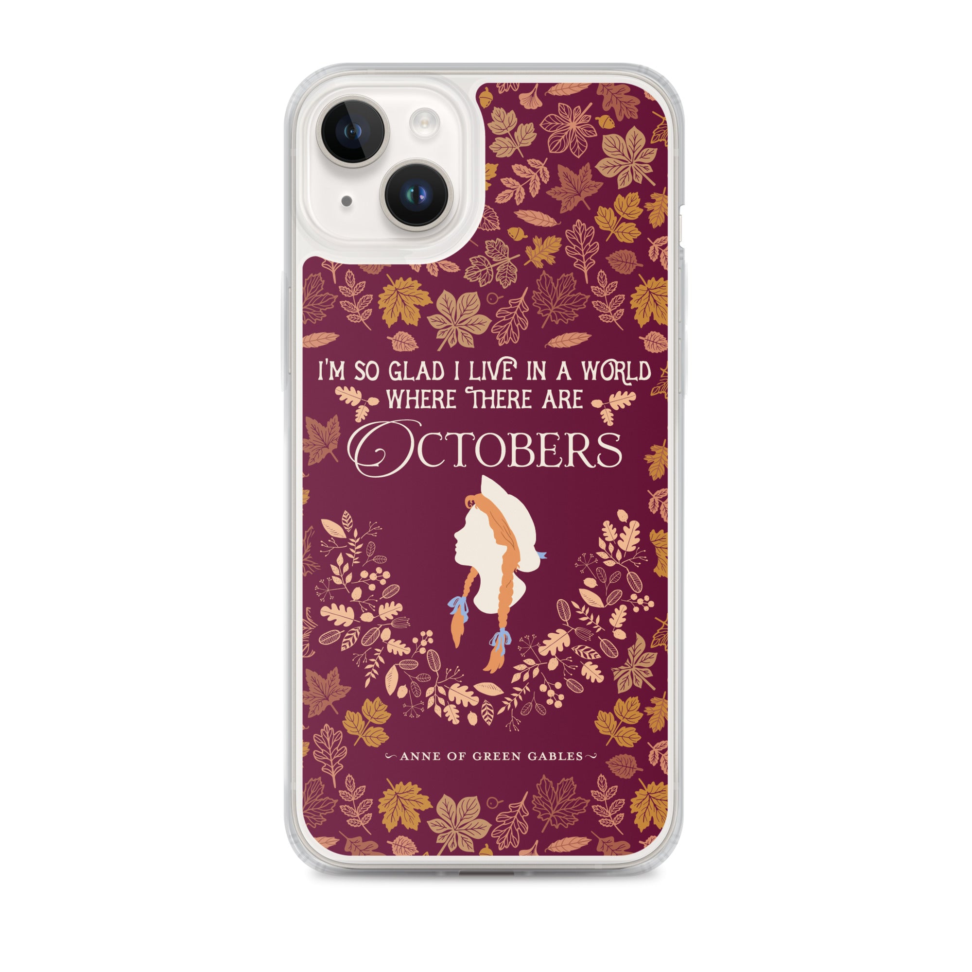 Anne Crest October Quote iPhone Case