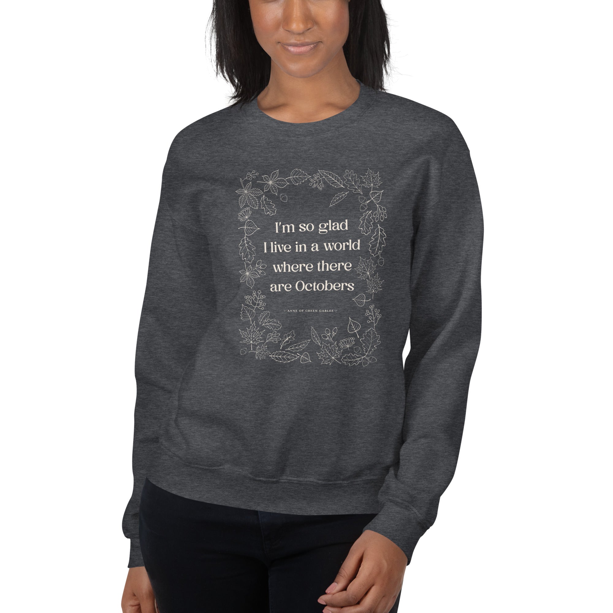 October Quote Crew Neck Sweatshirt