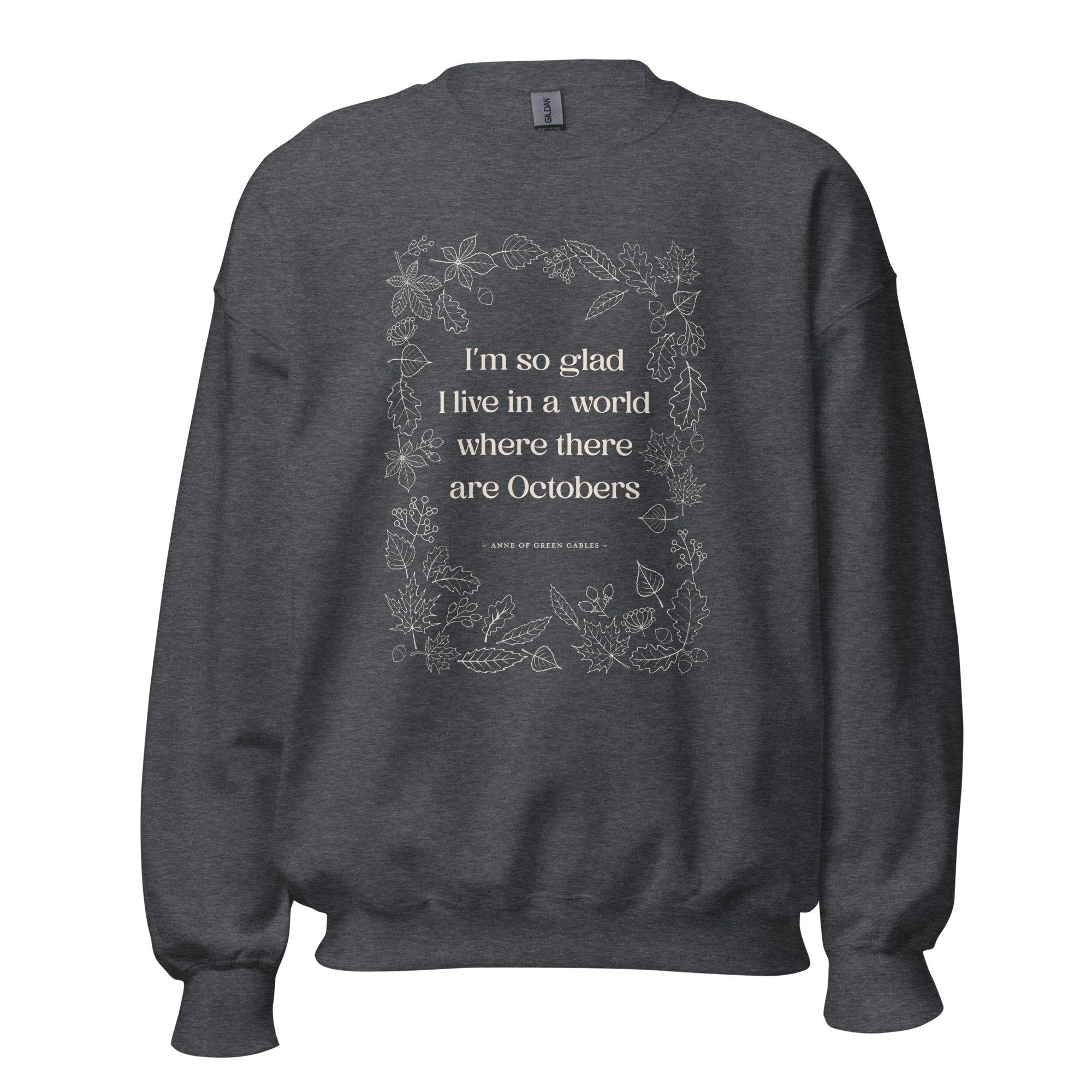 October Quote Crew Neck Sweatshirt