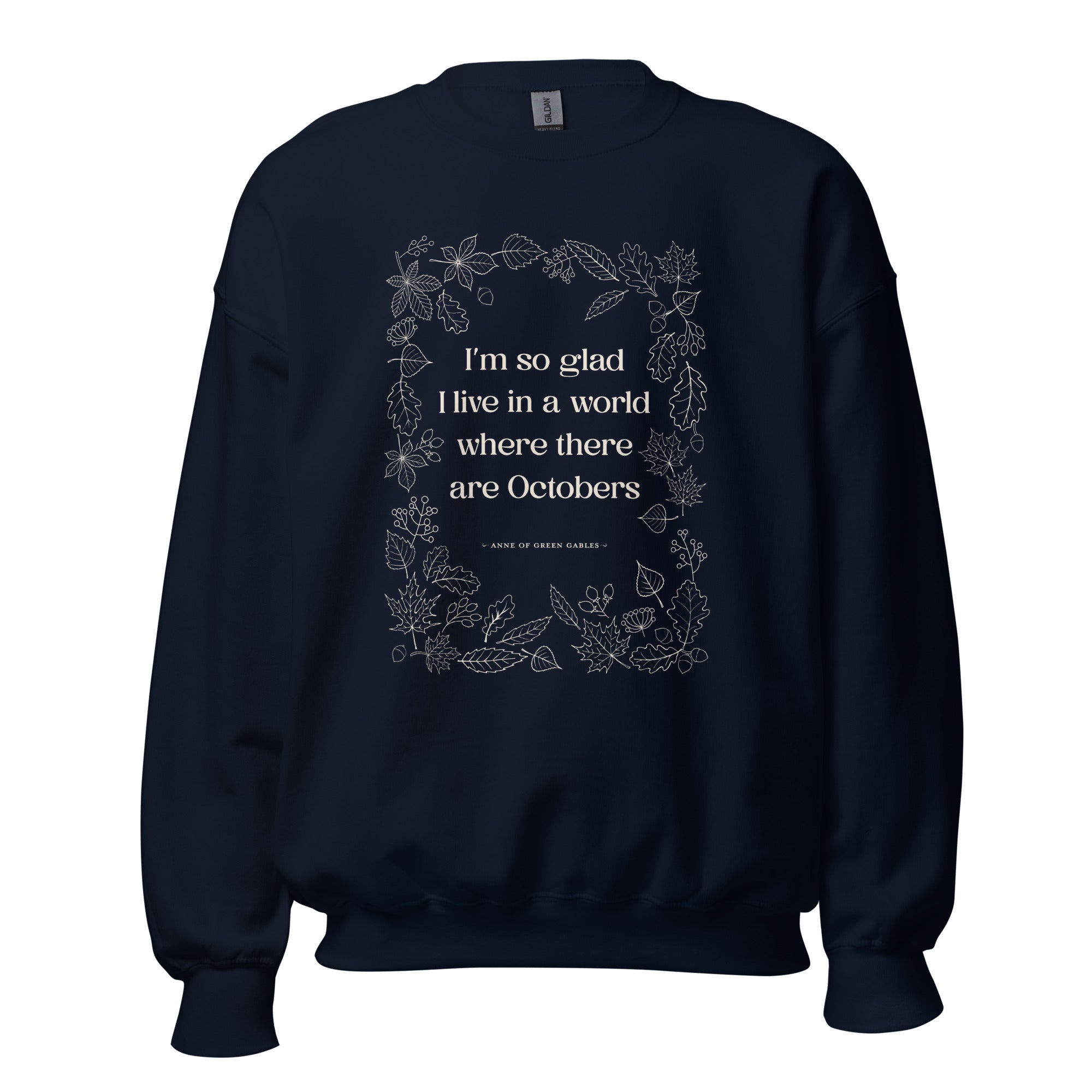 October Quote Crew Neck Sweatshirt