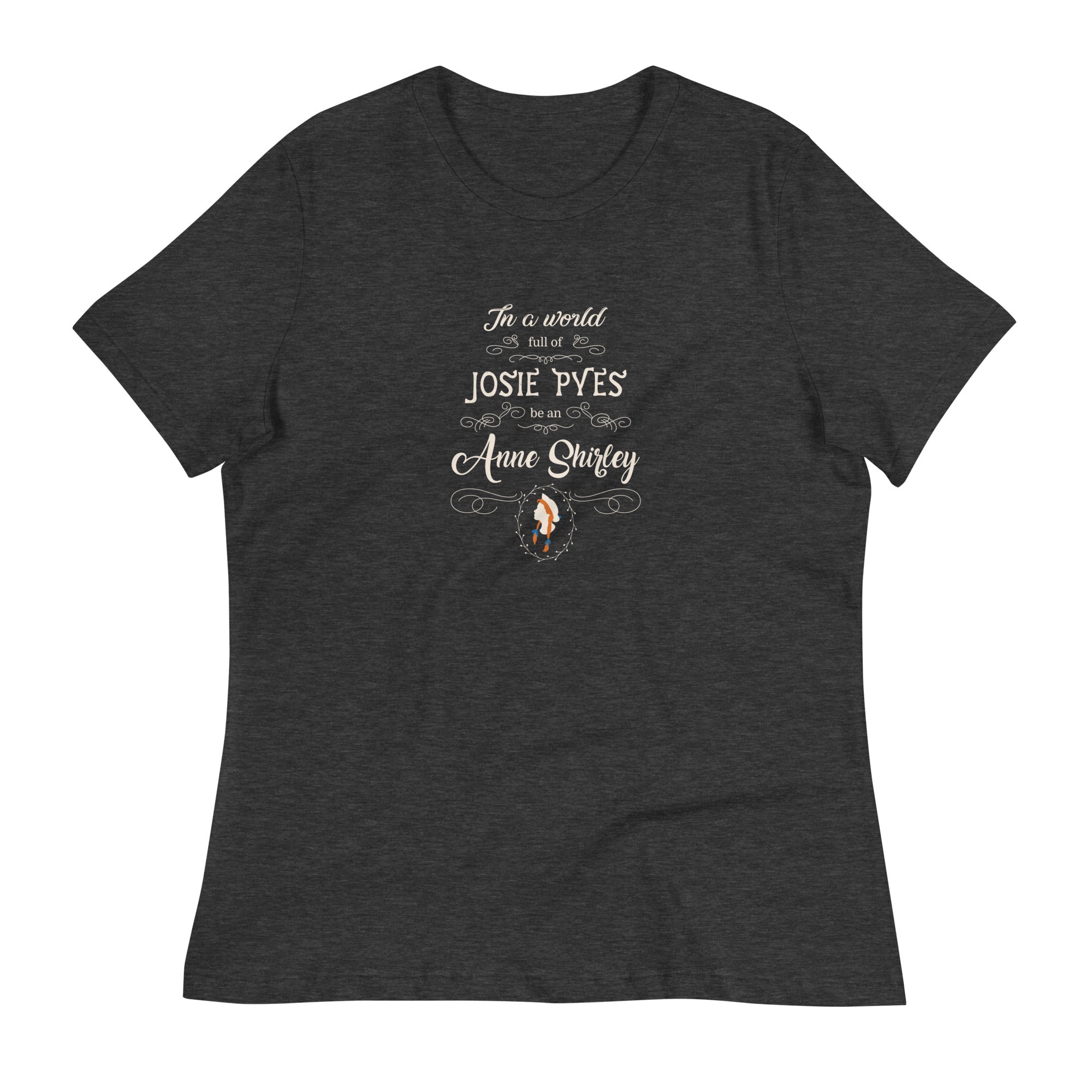 Be An Anne Shirley T-Shirt