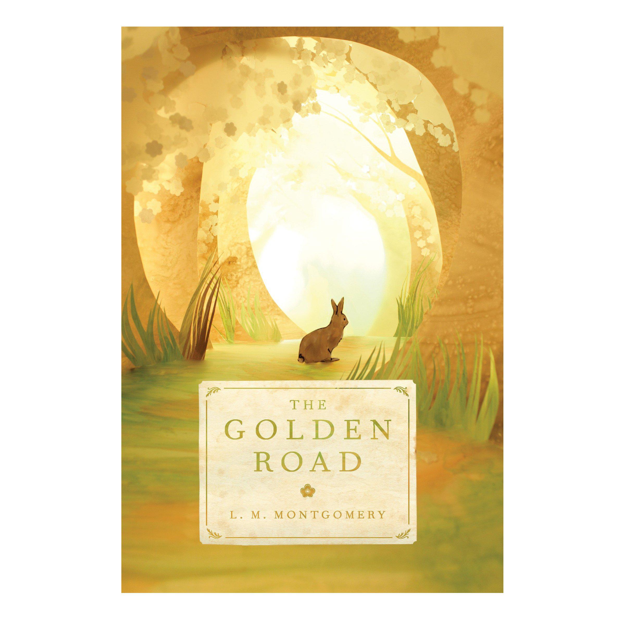 "The Golden Road" By L.M. Montgomery