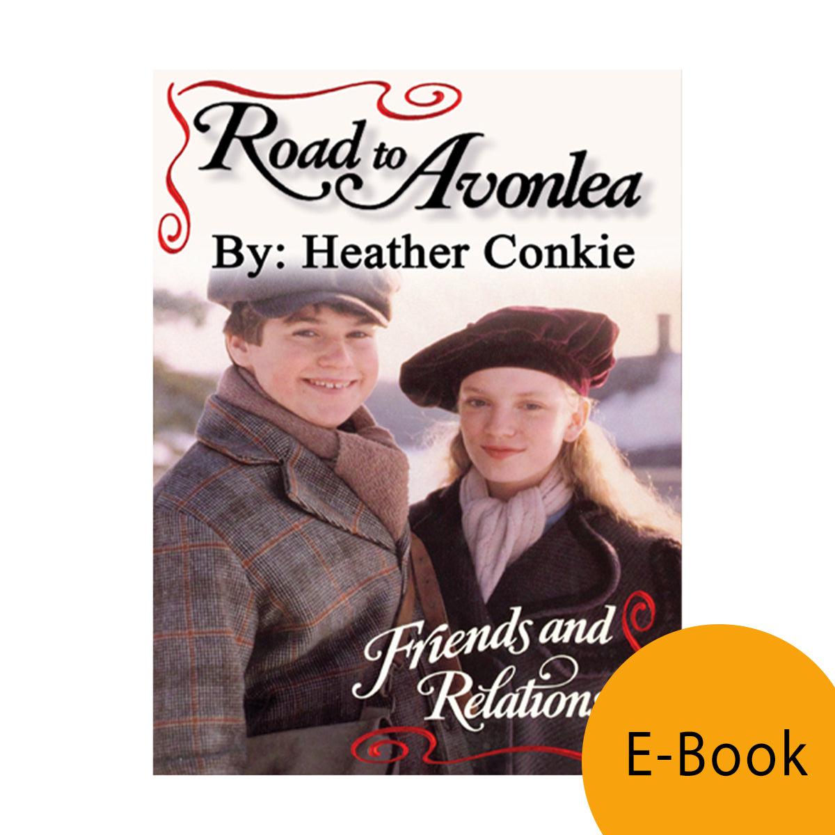 Friends and Relations (Road to Avonlea Book 26)-ebook