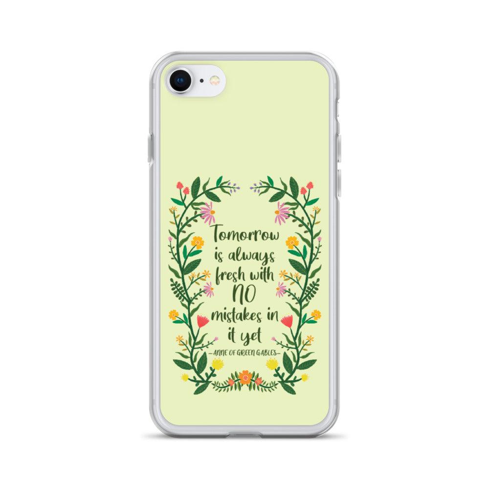 Tomorrow Is Always Fresh iPhone Case