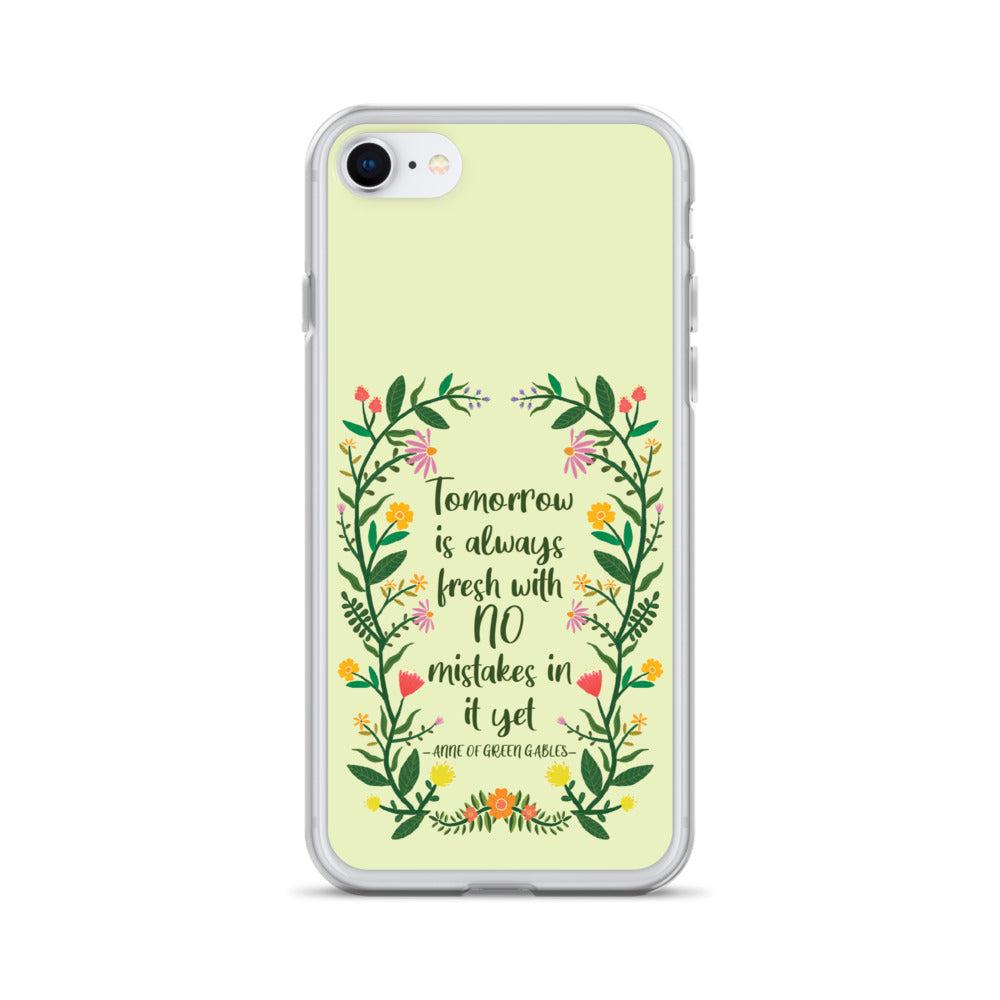 Tomorrow Is Always Fresh iPhone Case