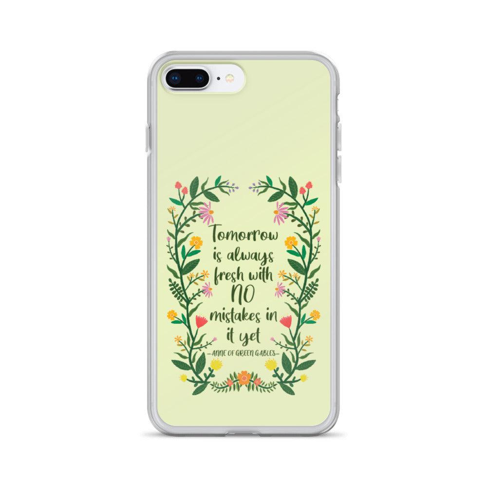 Tomorrow Is Always Fresh iPhone Case