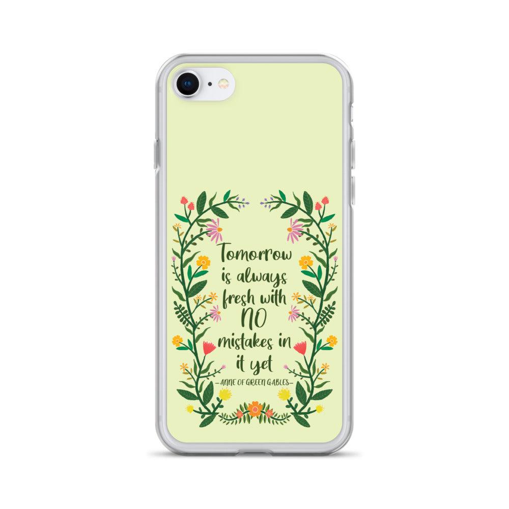 Tomorrow Is Always Fresh iPhone Case