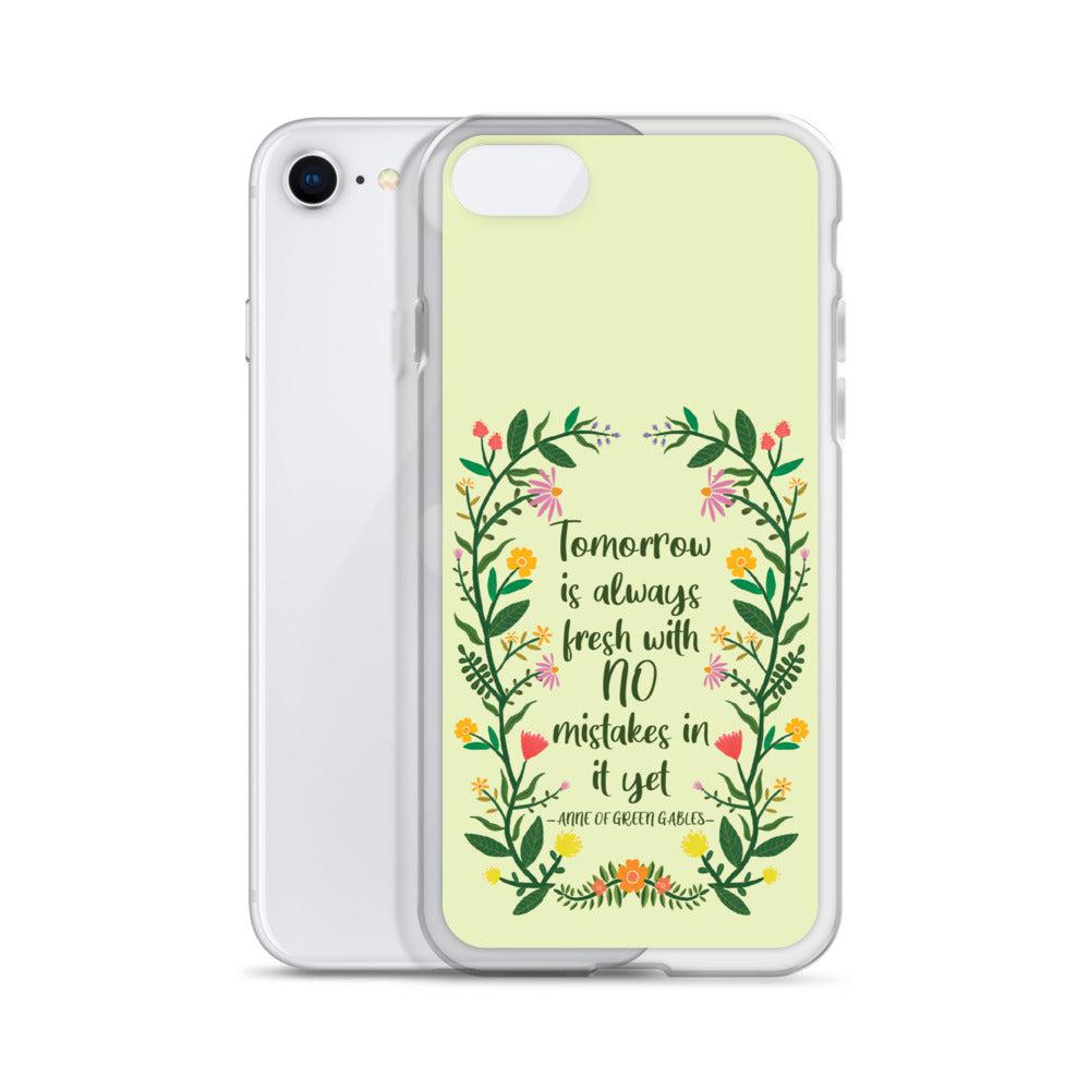 Tomorrow Is Always Fresh iPhone Case