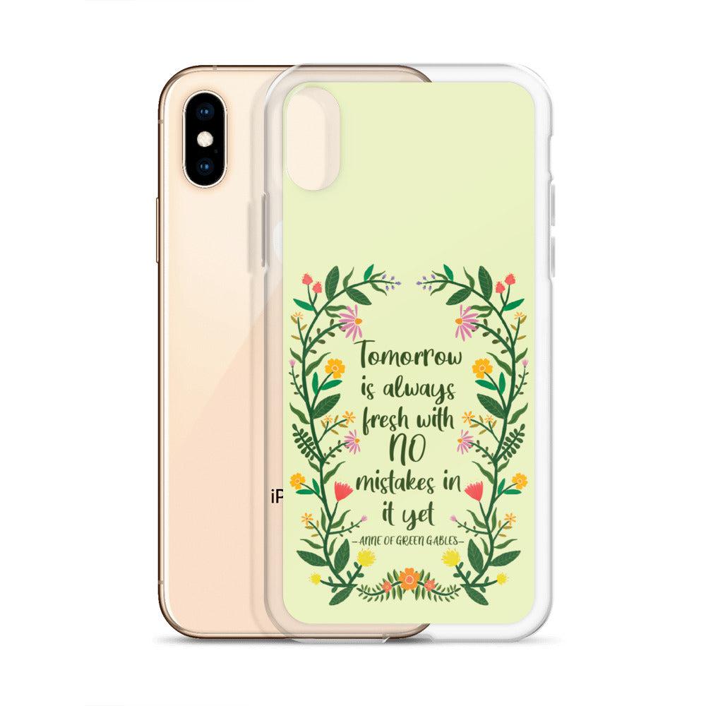 Tomorrow Is Always Fresh iPhone Case