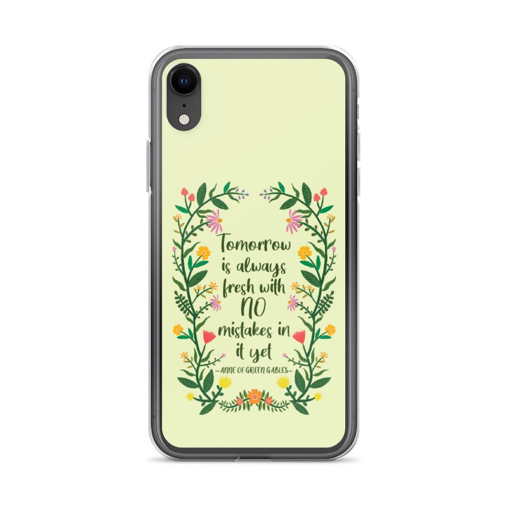 Tomorrow Is Always Fresh iPhone Case