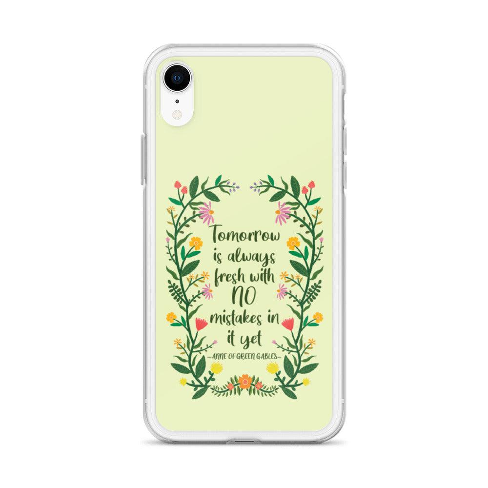 Tomorrow Is Always Fresh iPhone Case
