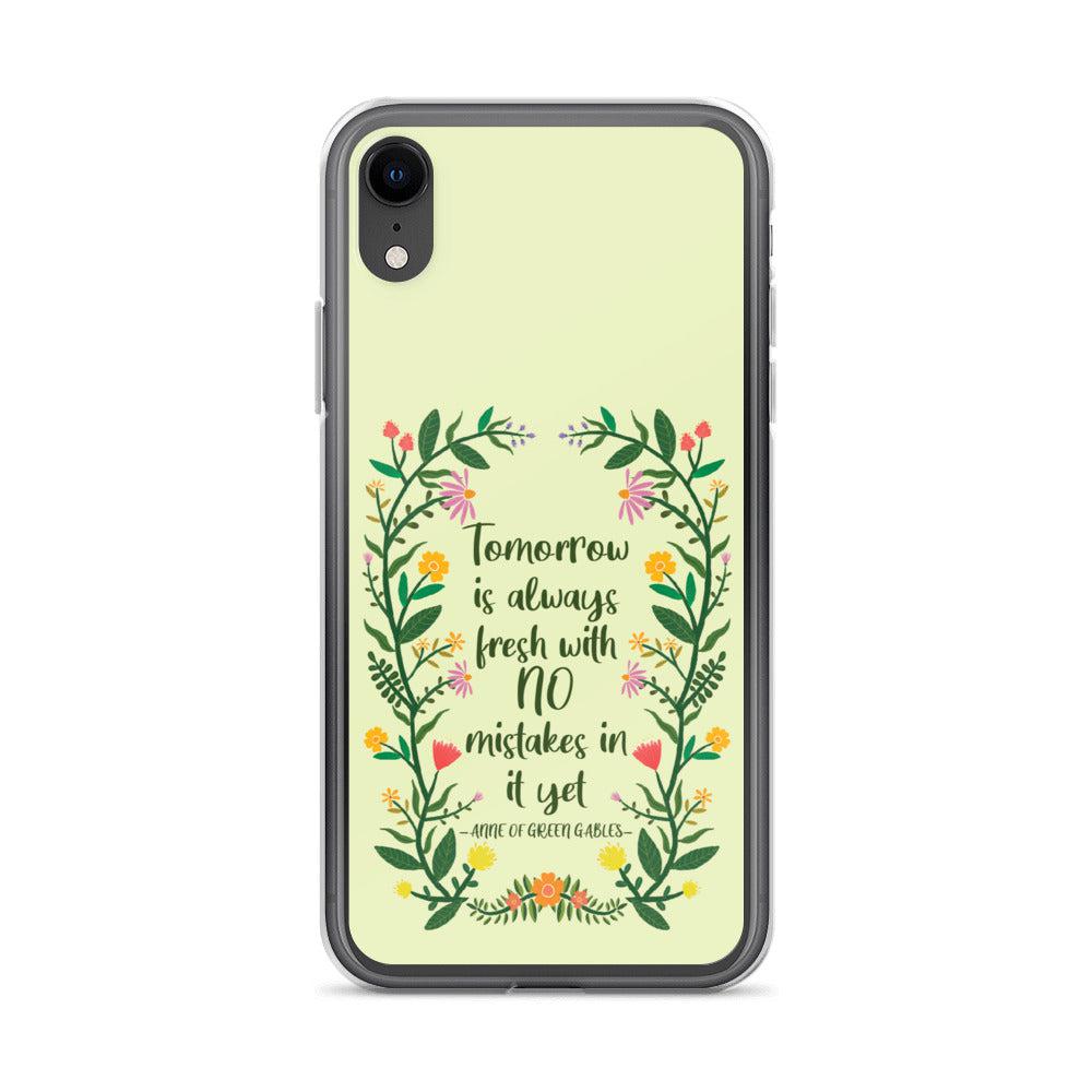 Tomorrow Is Always Fresh iPhone Case