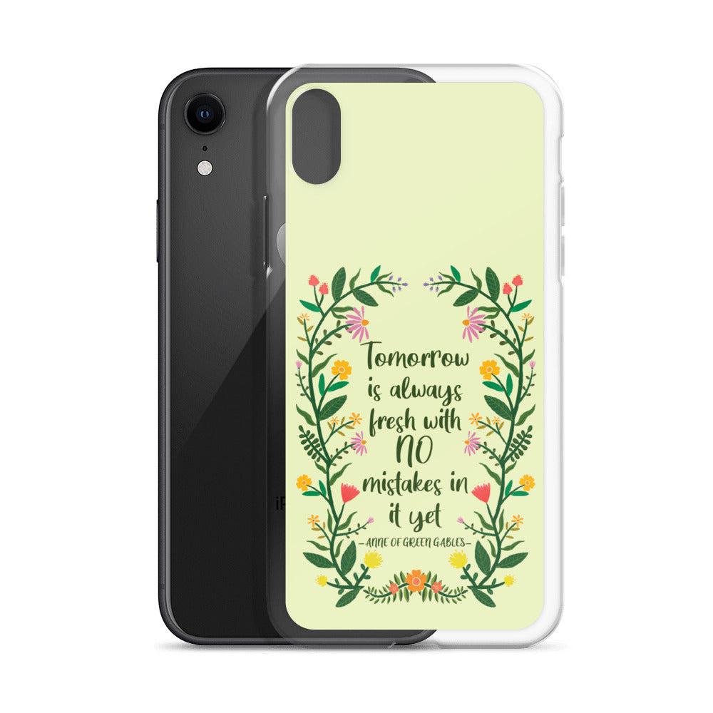 Tomorrow Is Always Fresh iPhone Case