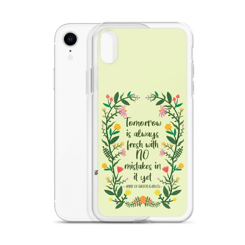 Tomorrow Is Always Fresh iPhone Case