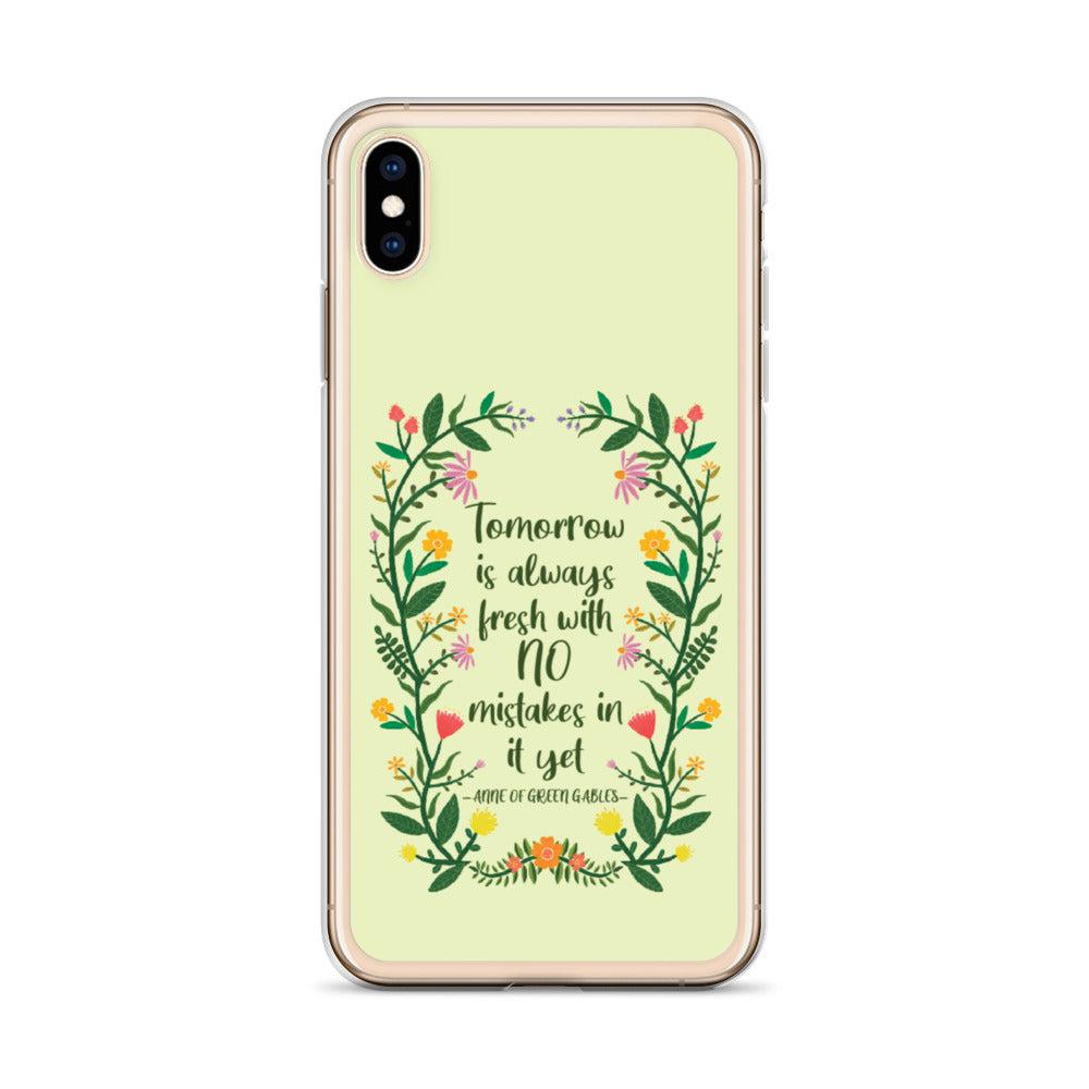 Tomorrow Is Always Fresh iPhone Case