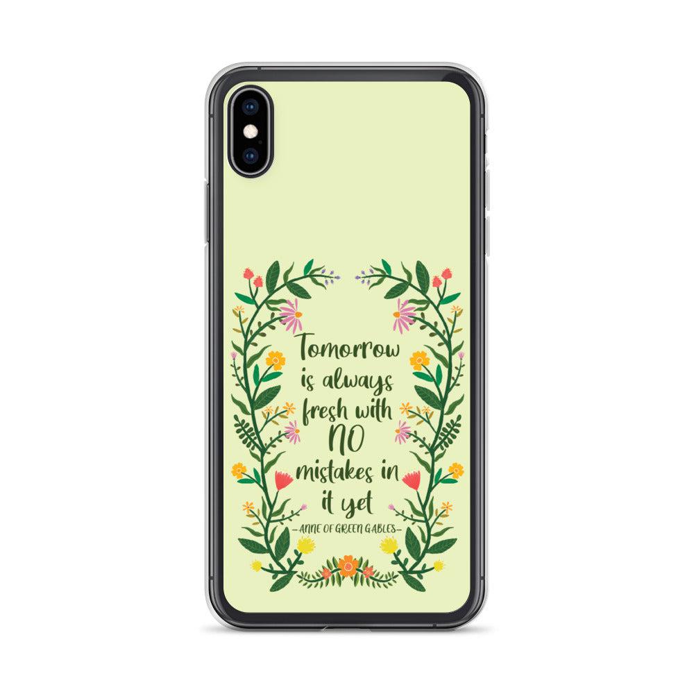 Tomorrow Is Always Fresh iPhone Case