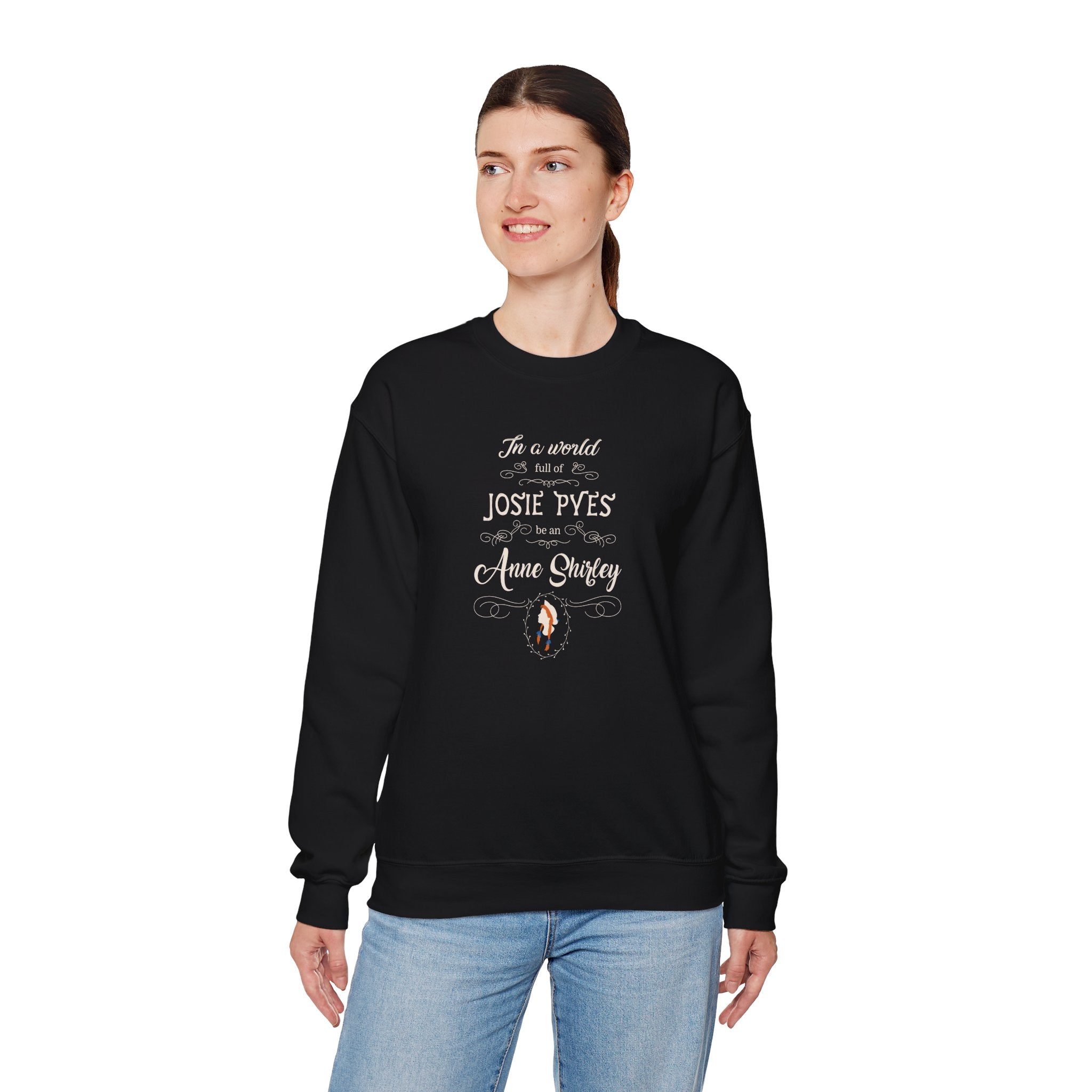 Be An Anne Shirley Sweatshirt