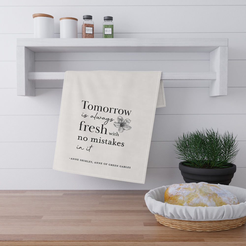 "Tomorrow Is Always Fresh" Tea Towel