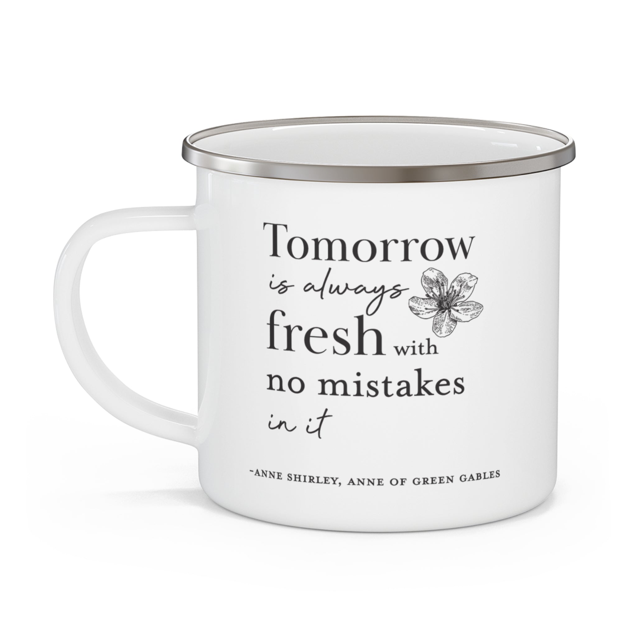 Tomorrow Is Always Fresh Enamel Mug