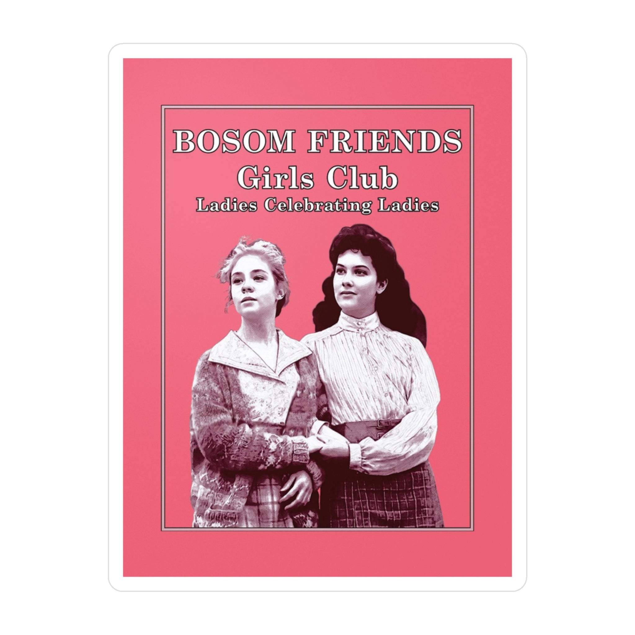 Bosom Friends Girls Club Vinyl Sticker