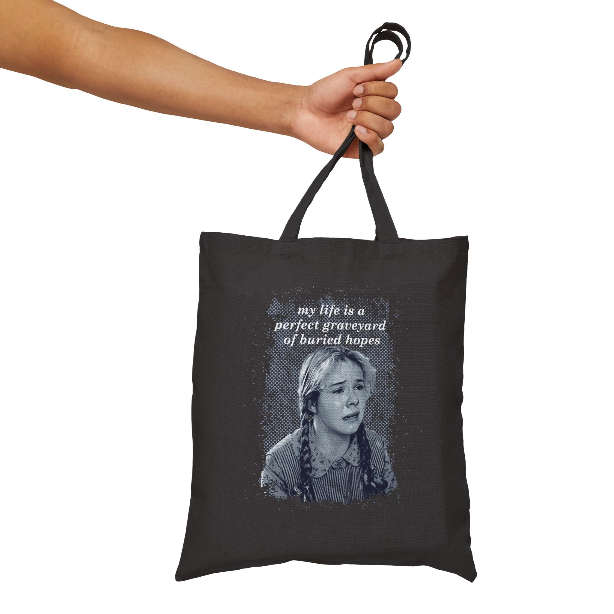 My Life is a Perfect Graveyard of Buried Hopes Tote Bag