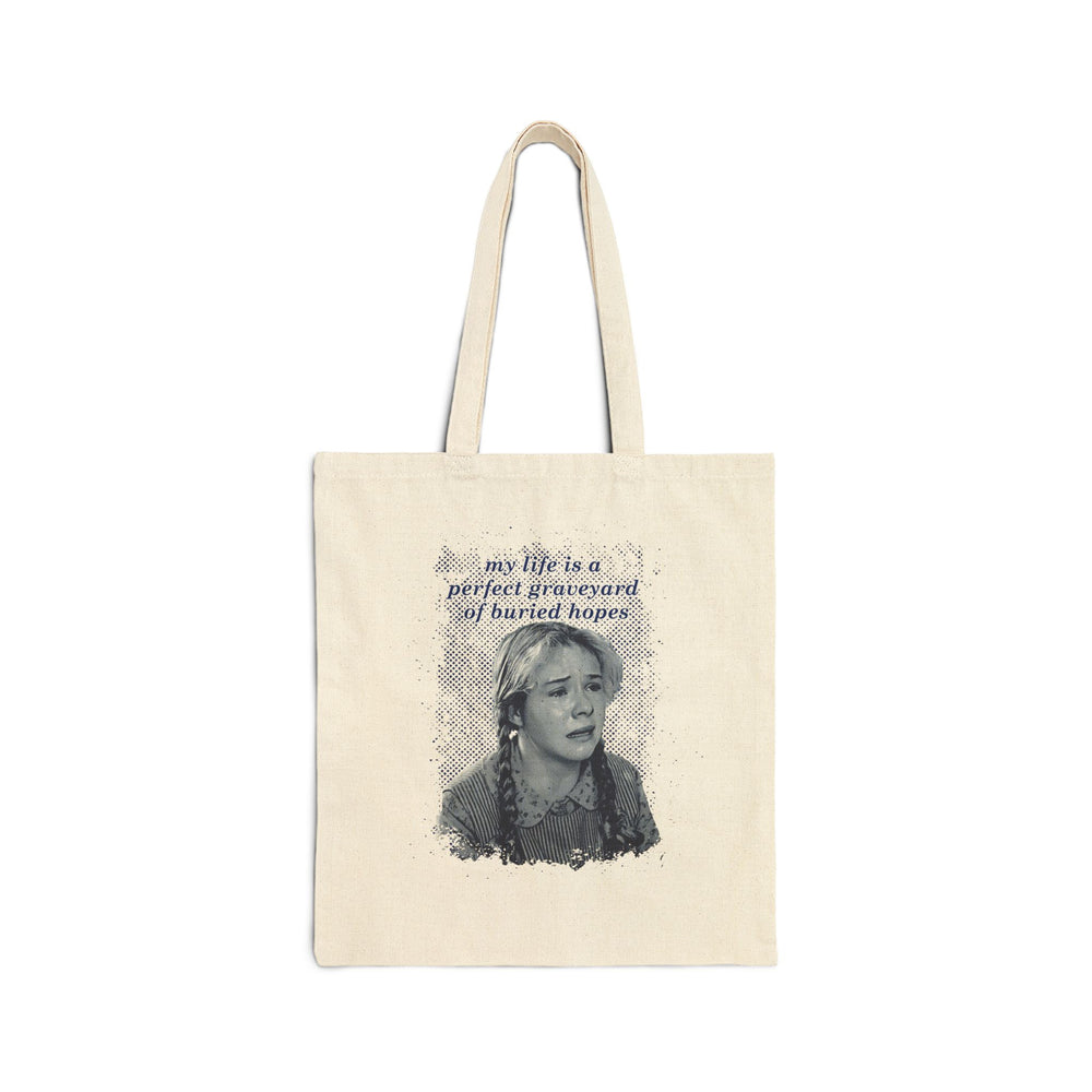 My Life is a Perfect Graveyard of Buried Hopes Tote Bag