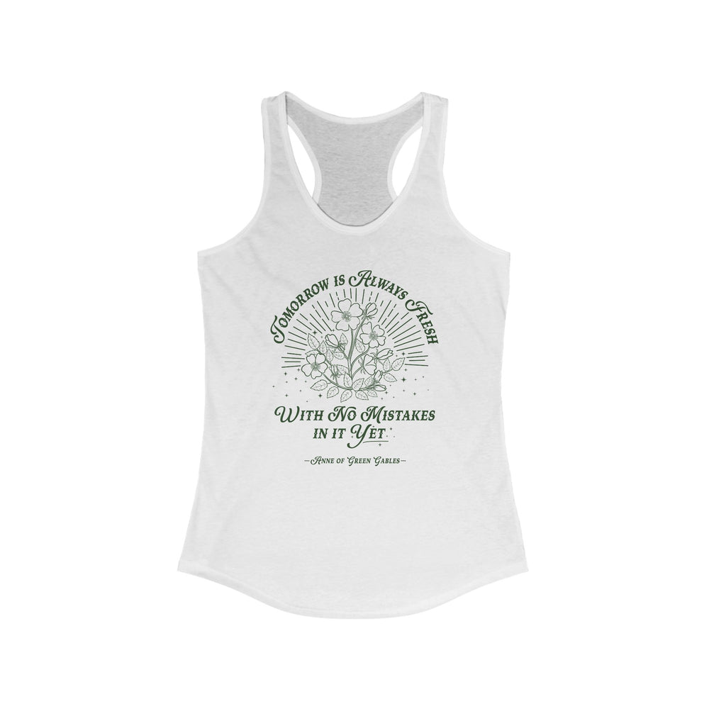 Tomorrow Is Always Fresh Racerback Tank
