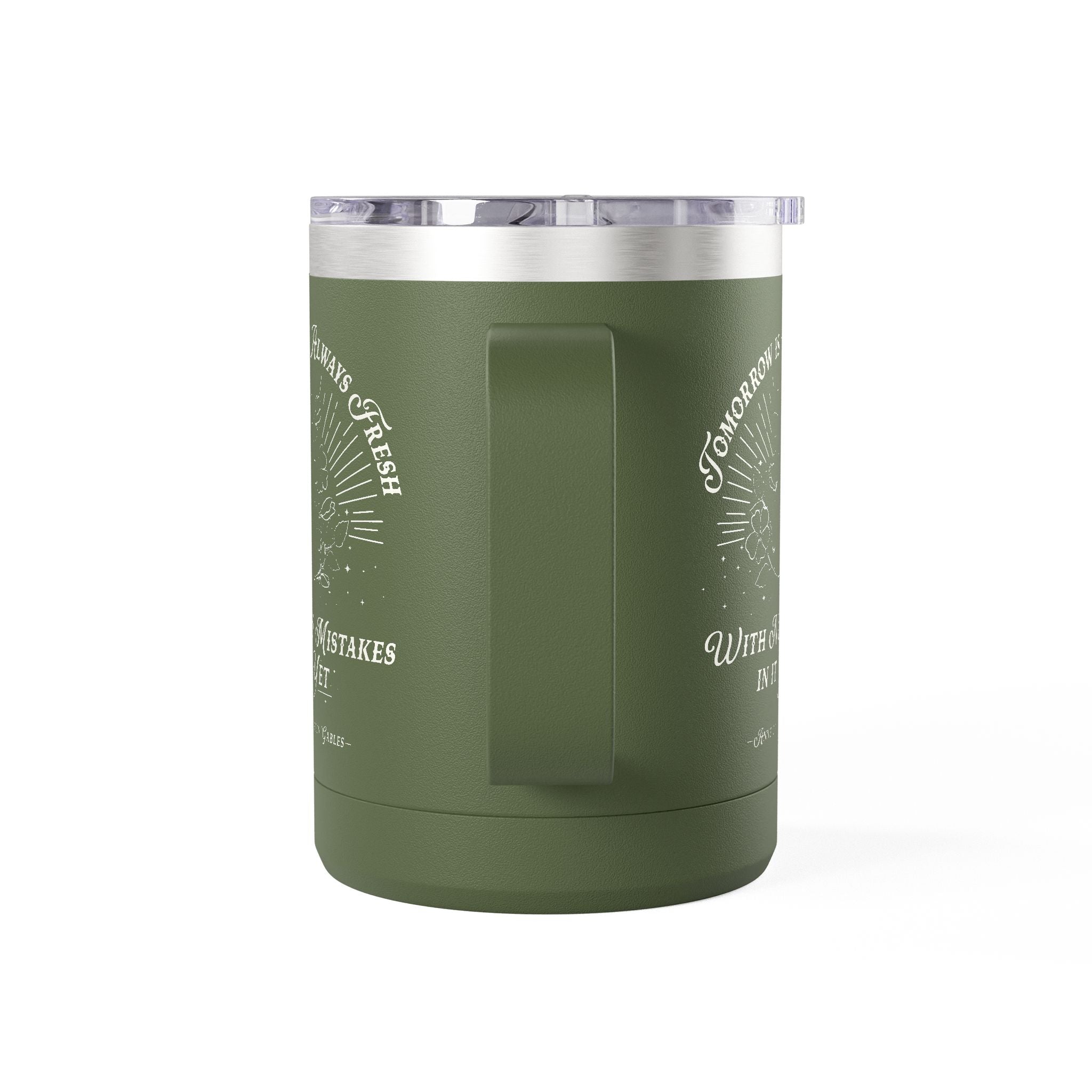 Tomorrow Is Always Fresh Coffee Mug Tumbler