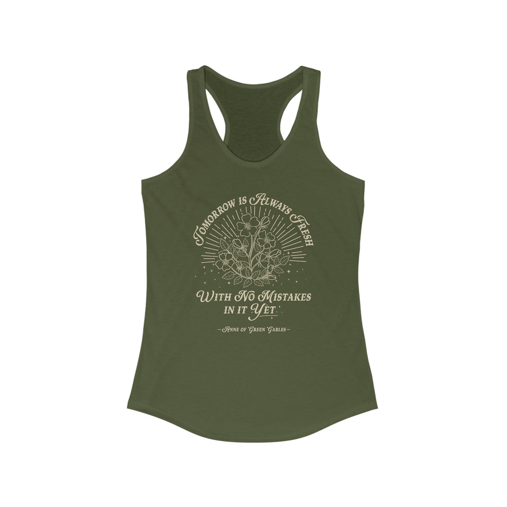 Tomorrow Is Always Fresh Racerback Tank