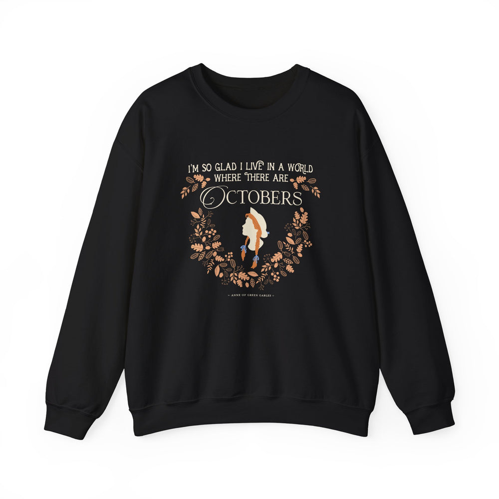 Anne Crest October Quote Crew Neck Sweatshirt