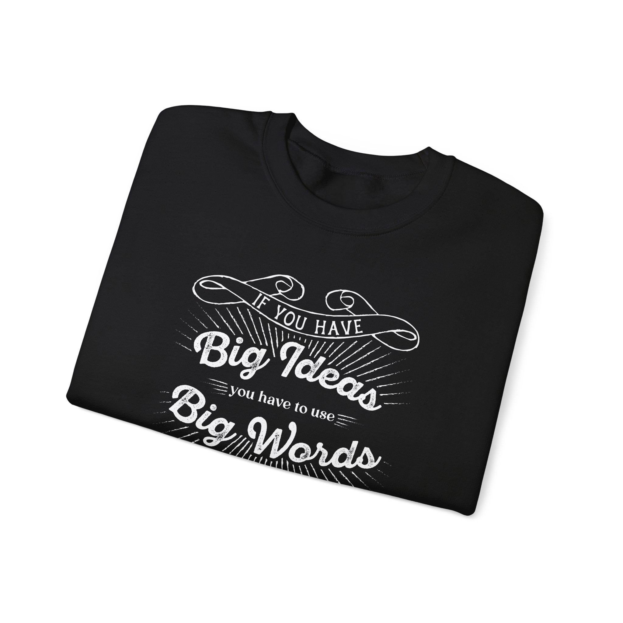 Big Ideas Big Words Graphic Sweatshirt