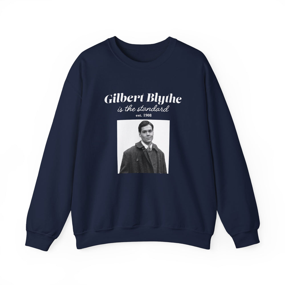 Gilbert Blythe is "the Standard" Sweatshirt