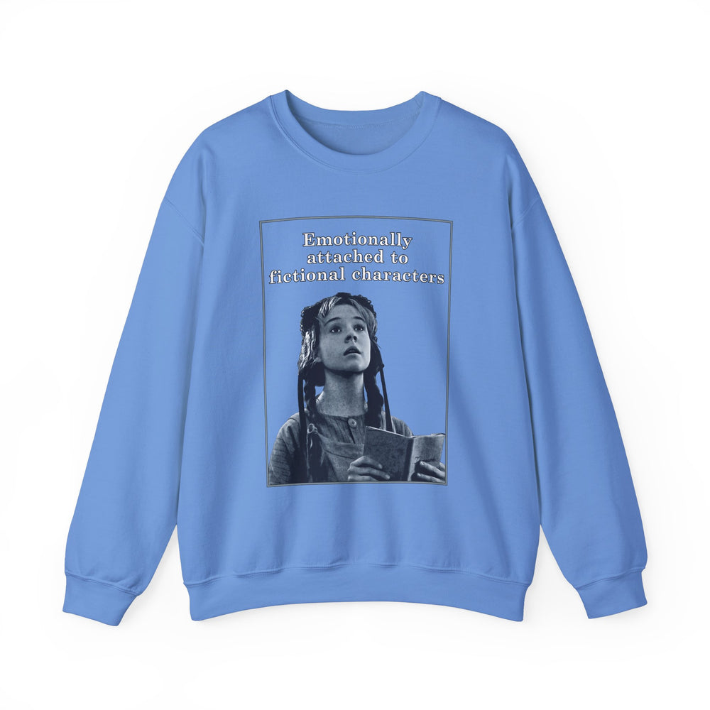 Emotionally Attached to Fictional Characters Sweatshirt