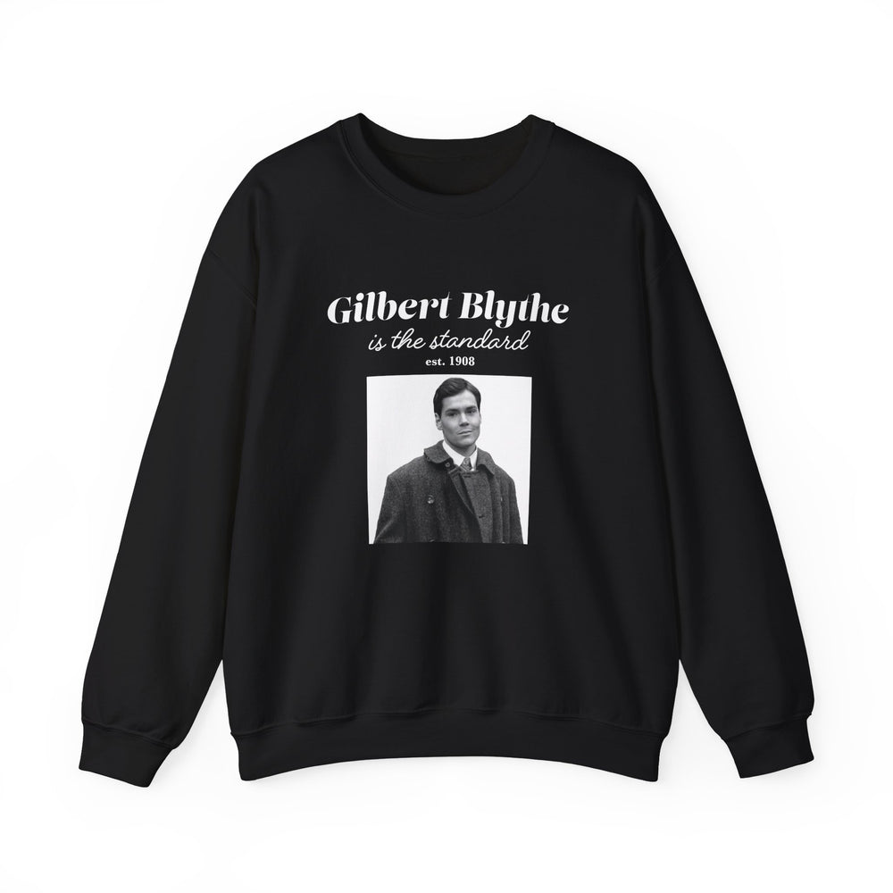 Gilbert Blythe is "the Standard" Sweatshirt