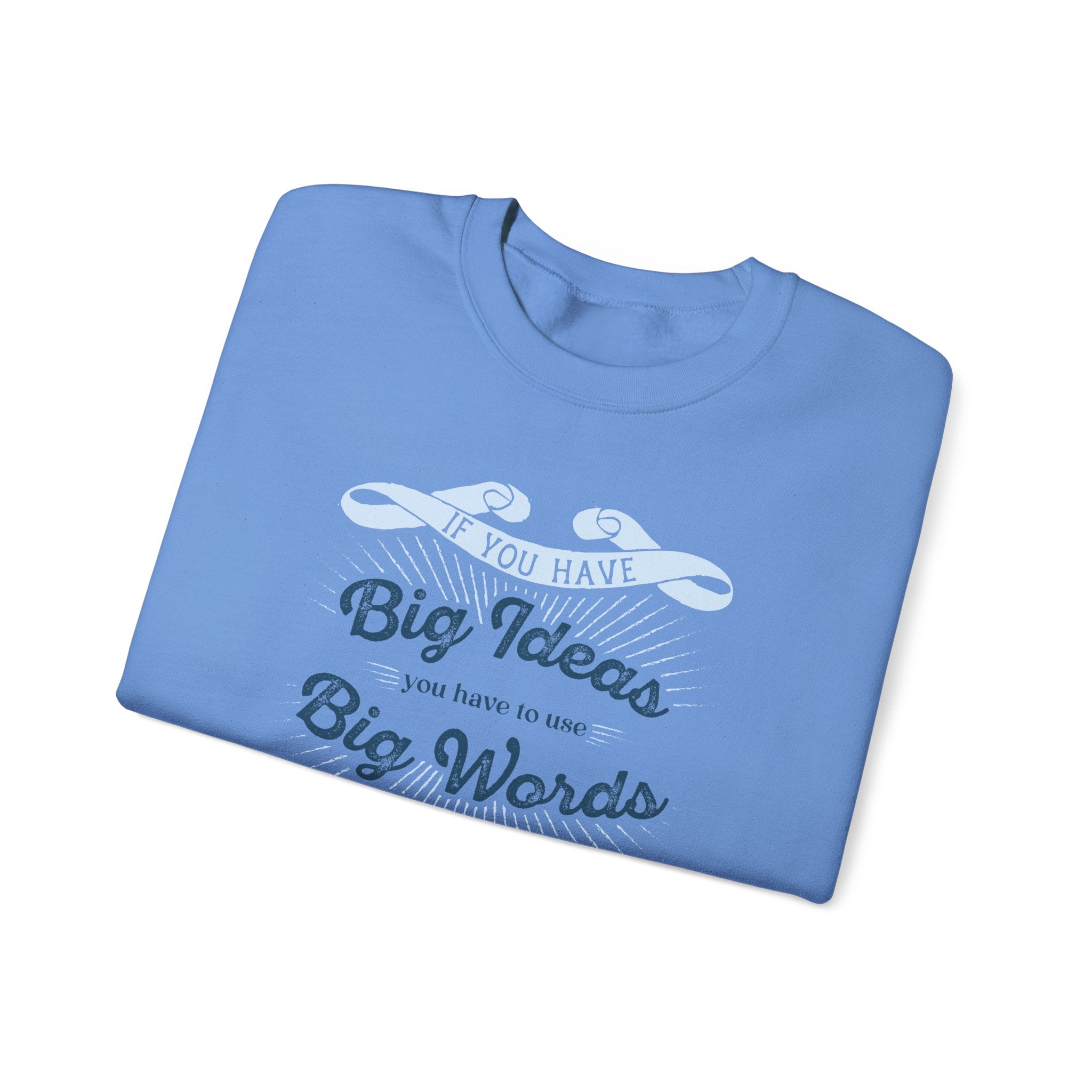 Big Ideas Big Words Graphic Sweatshirt