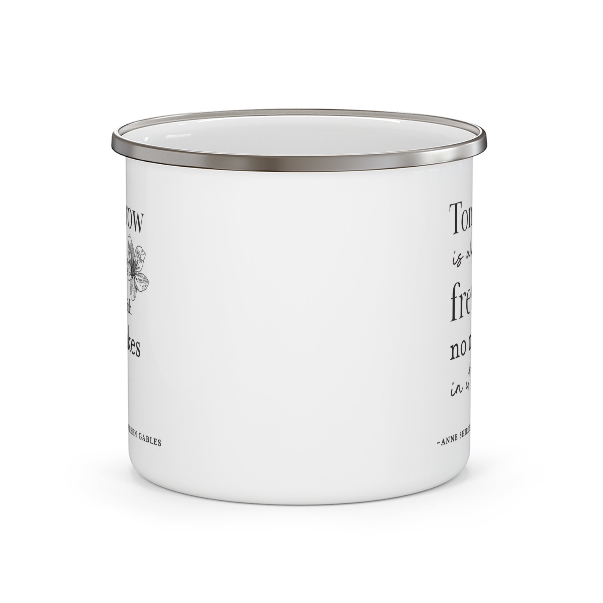 Tomorrow Is Always Fresh Enamel Mug