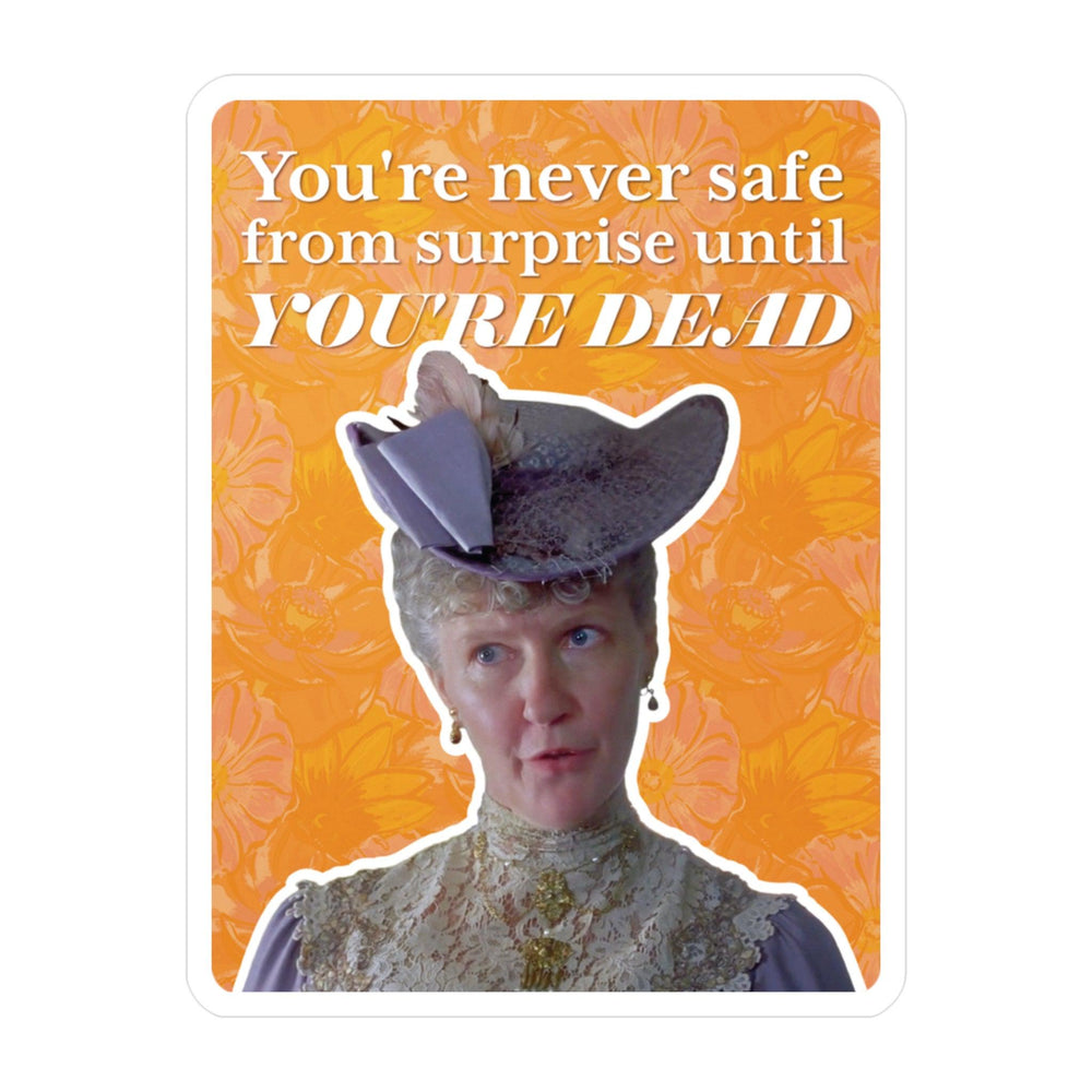 Rachel Lynde Never Safe from Surprise- Anne of Green Gables Vinyl Sticker